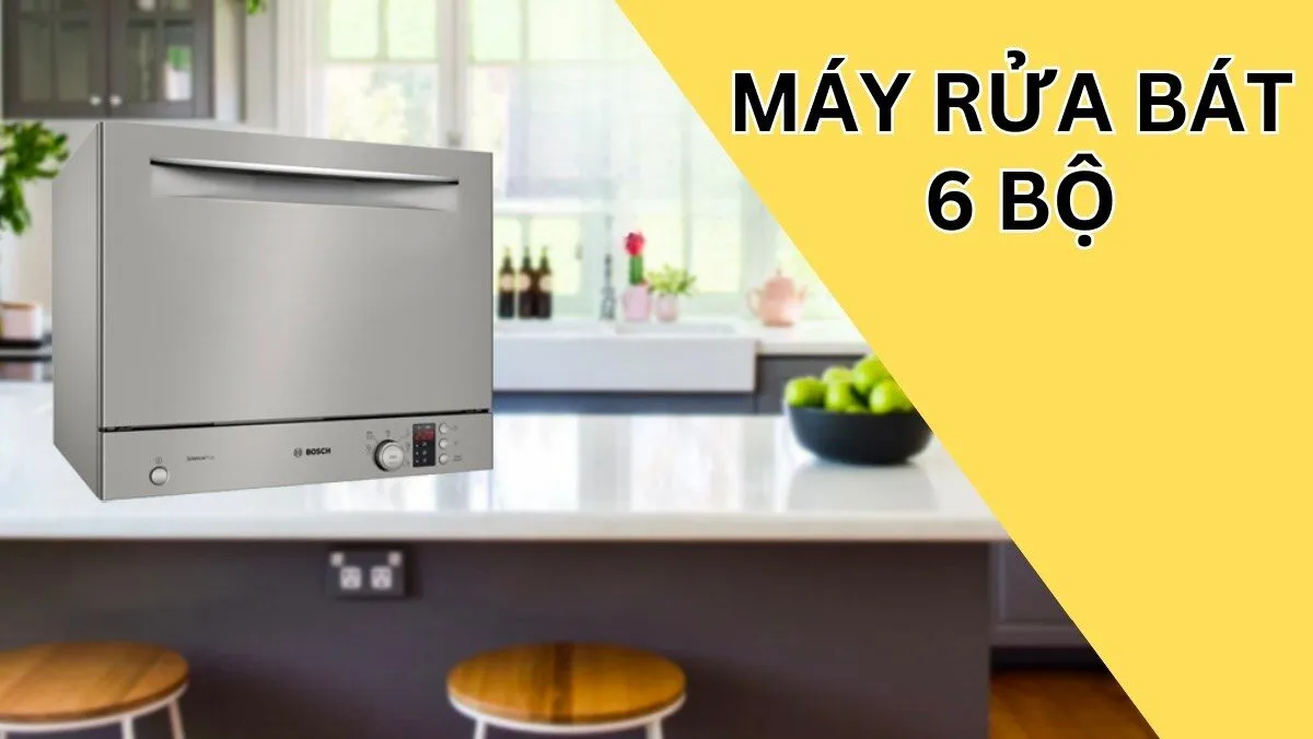 Review máy rửa bát 6 bộ là gì và rửa được bao nhiêu cái?